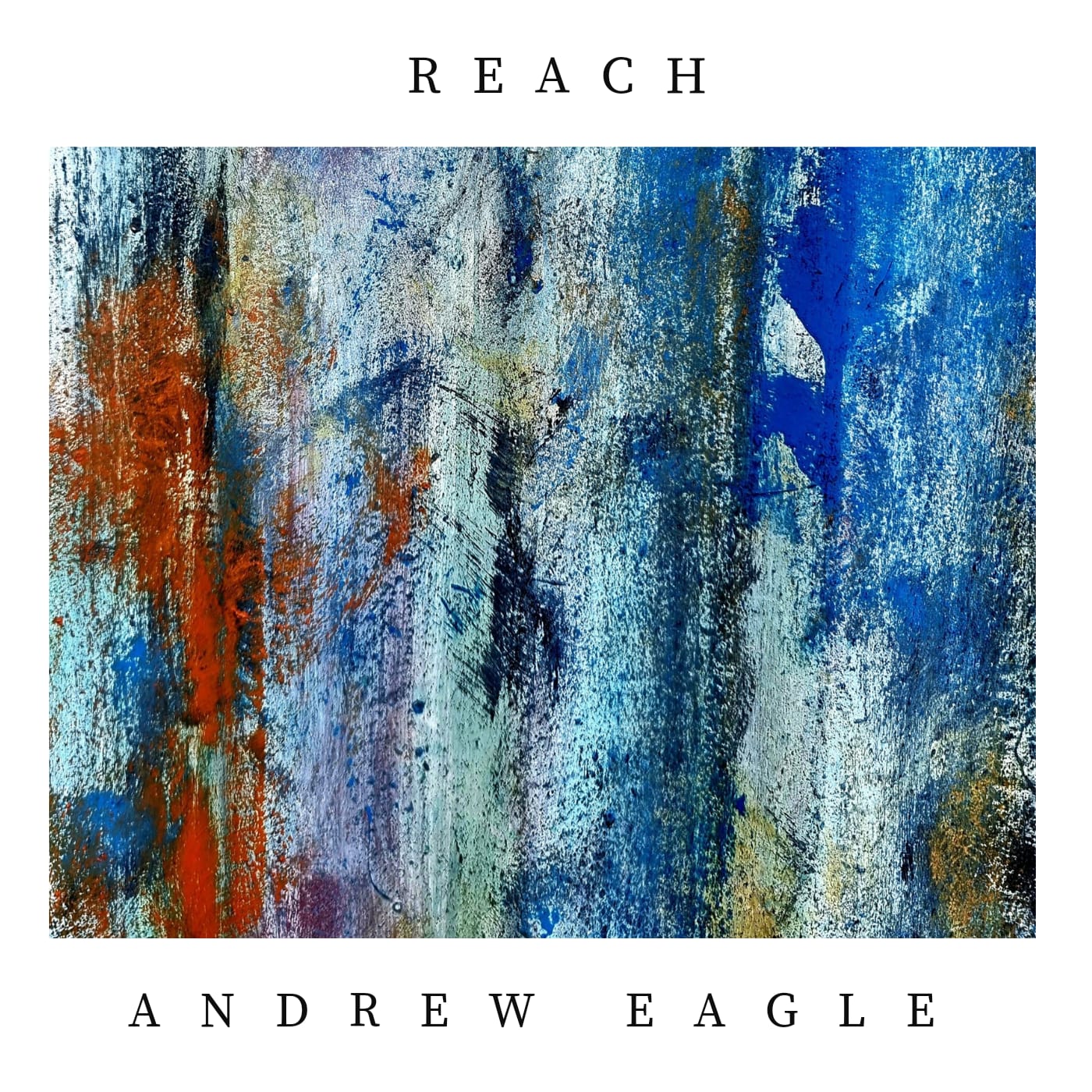 Andrew Eagle – Reach (2024)